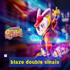 blaze double sinais